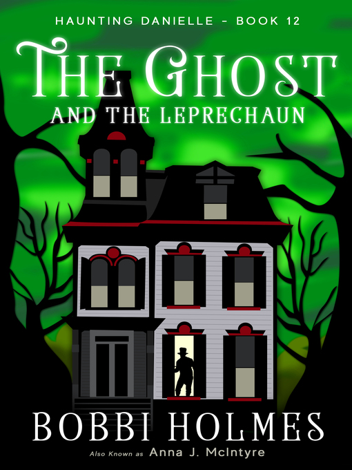 Title details for The Ghost and the Leprechaun by Bobbi Holmes - Available